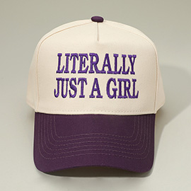 LITERALLY JUST A GIRL Message Embroidered Baseball Cap