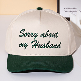 SORRY ABOUT MY HUSBAND Message Embroidered Five Panel Canvas Snapback Baseball Cap
