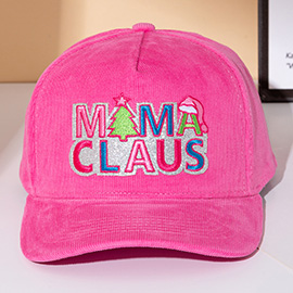 MAMA CLAUS Message Embroidered Corduroy Baseball Cap